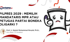 PIlpres 2029 : Memilih Mandataris MPR atau Petugas Partai Boneka Oligarki ?